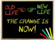 Change Your Life Now!